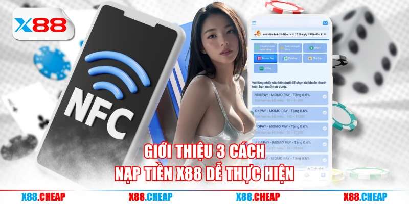 Giới thiệu 3 cách nạp tiền X88 dễ thực hiện